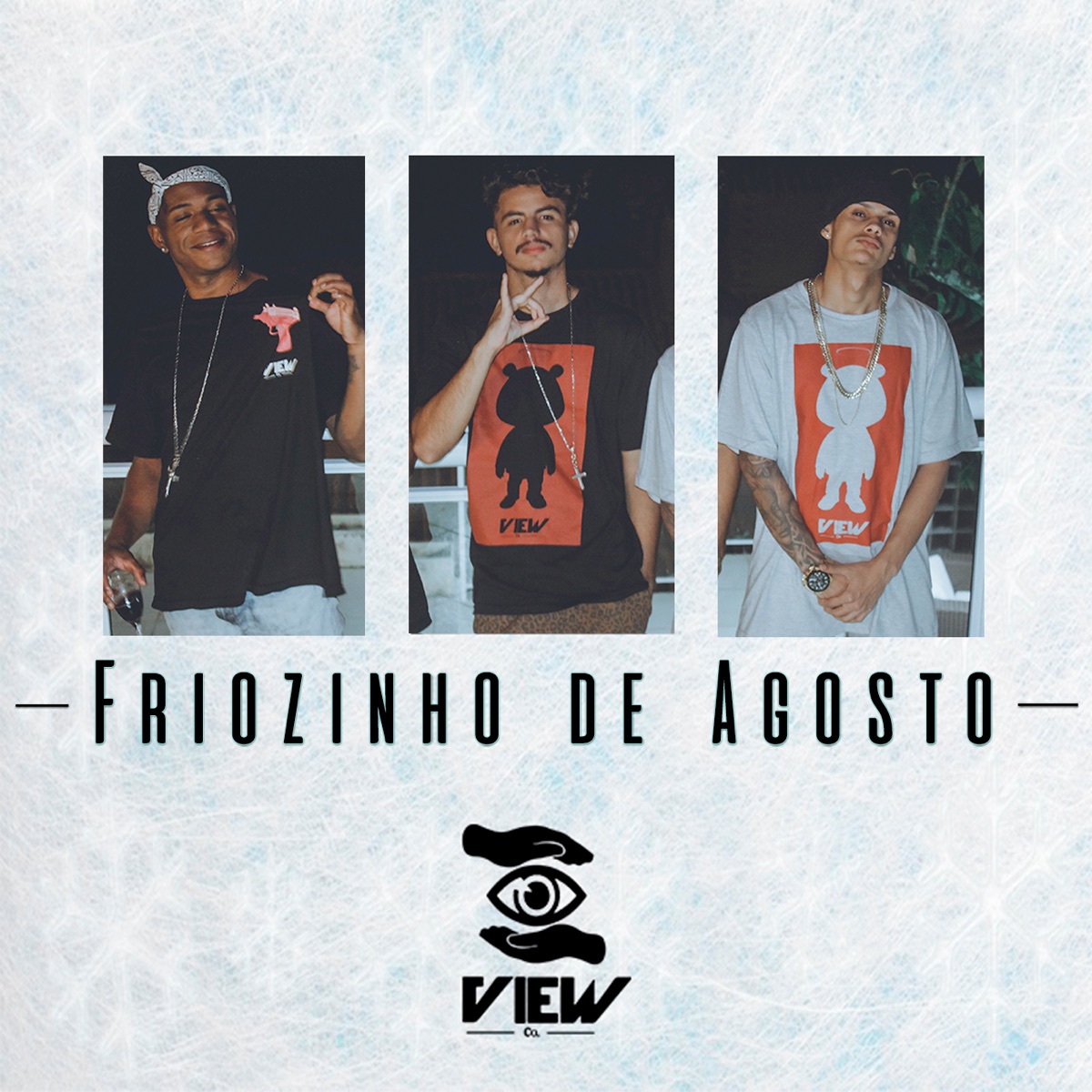 Friozinho de Agosto - Single by Venâncio, Kelvin Remp, Mc Theus & View Company album cover