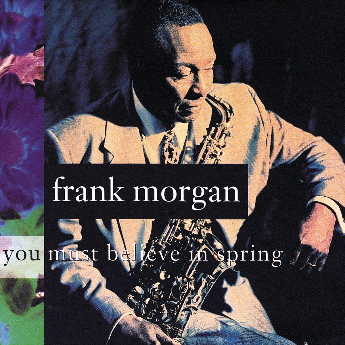 You Must Believe in Spring by Frank Morgan album cover