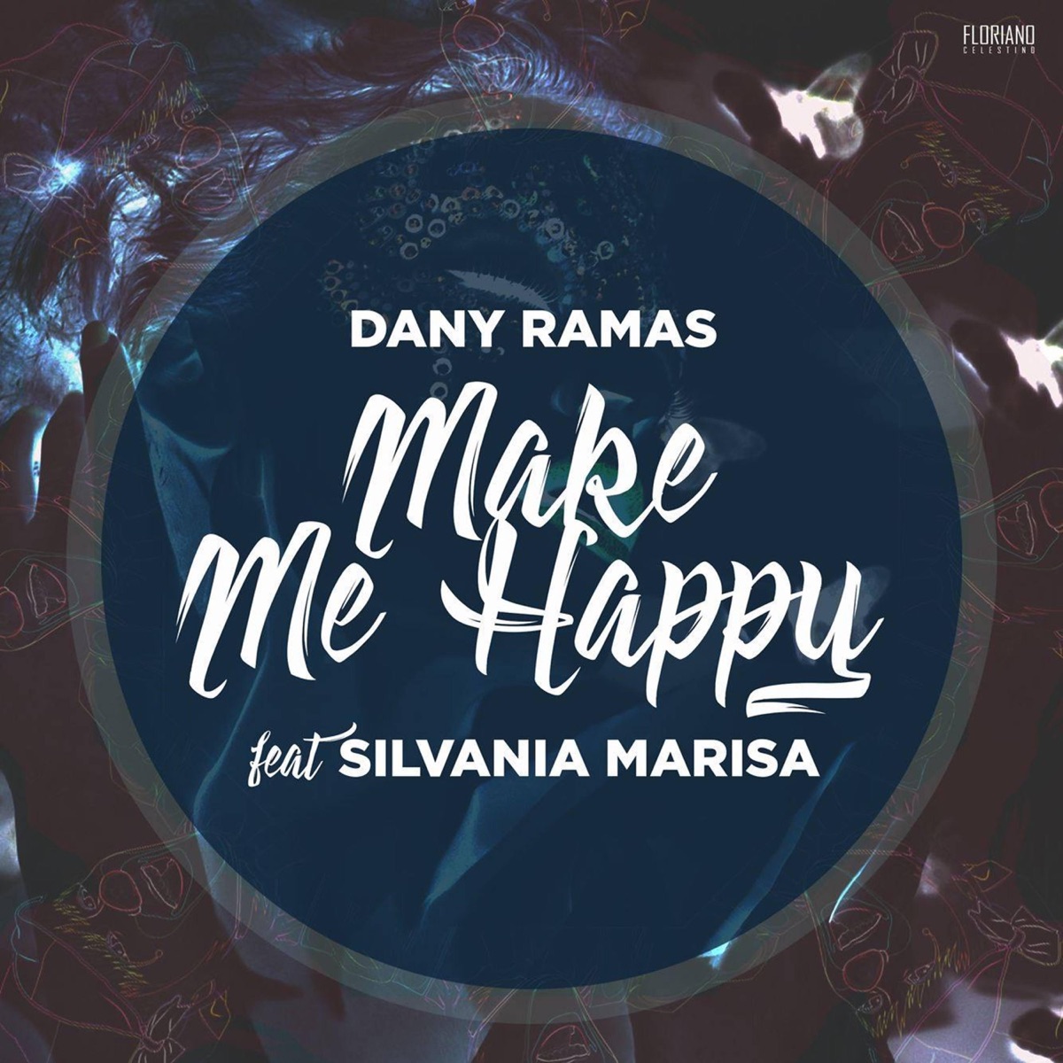 Make Me Happy (feat. Silvania Marisa) - Single by Dany Ramas album cover