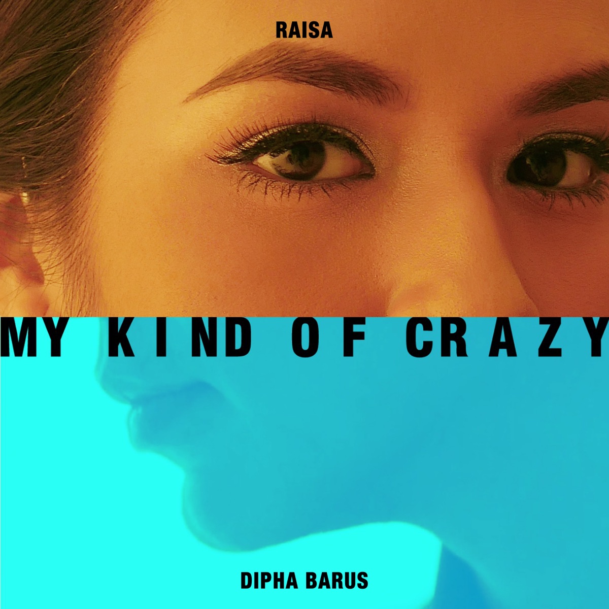 My Kind of Crazy - Single by Raisa & Dipha Barus album cover