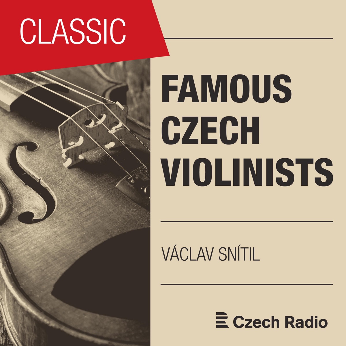 Famous Czech Violinists: Václav Snítil by Václav Snítil, Zorka Zichová, Josef Hála, Stanislav Apolín, Prague Radio Symphony Orchestra, Henryk Szeryng, Beno Blachut & Prague Chamber Orchestra album cover