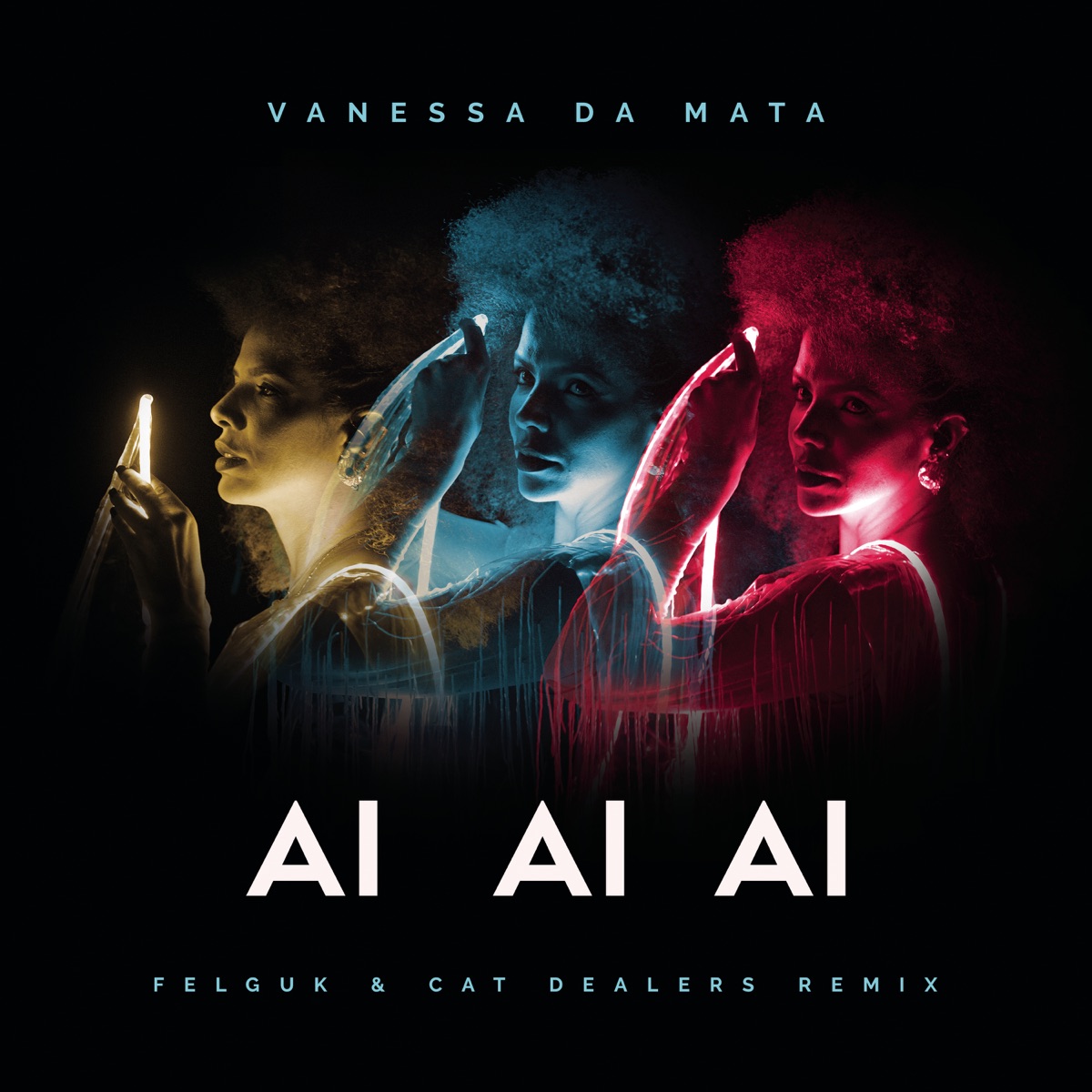 Ai Ai Ai (Felguk & Cat Dealers Remix) - Single by Vanessa da Mata, Felguk & Cat Dealers album cover