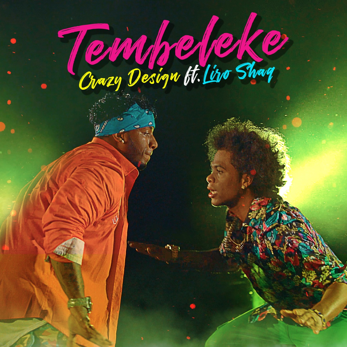 Tembeleke (feat. Liro Shaq) - Single by Crazy Design album cover