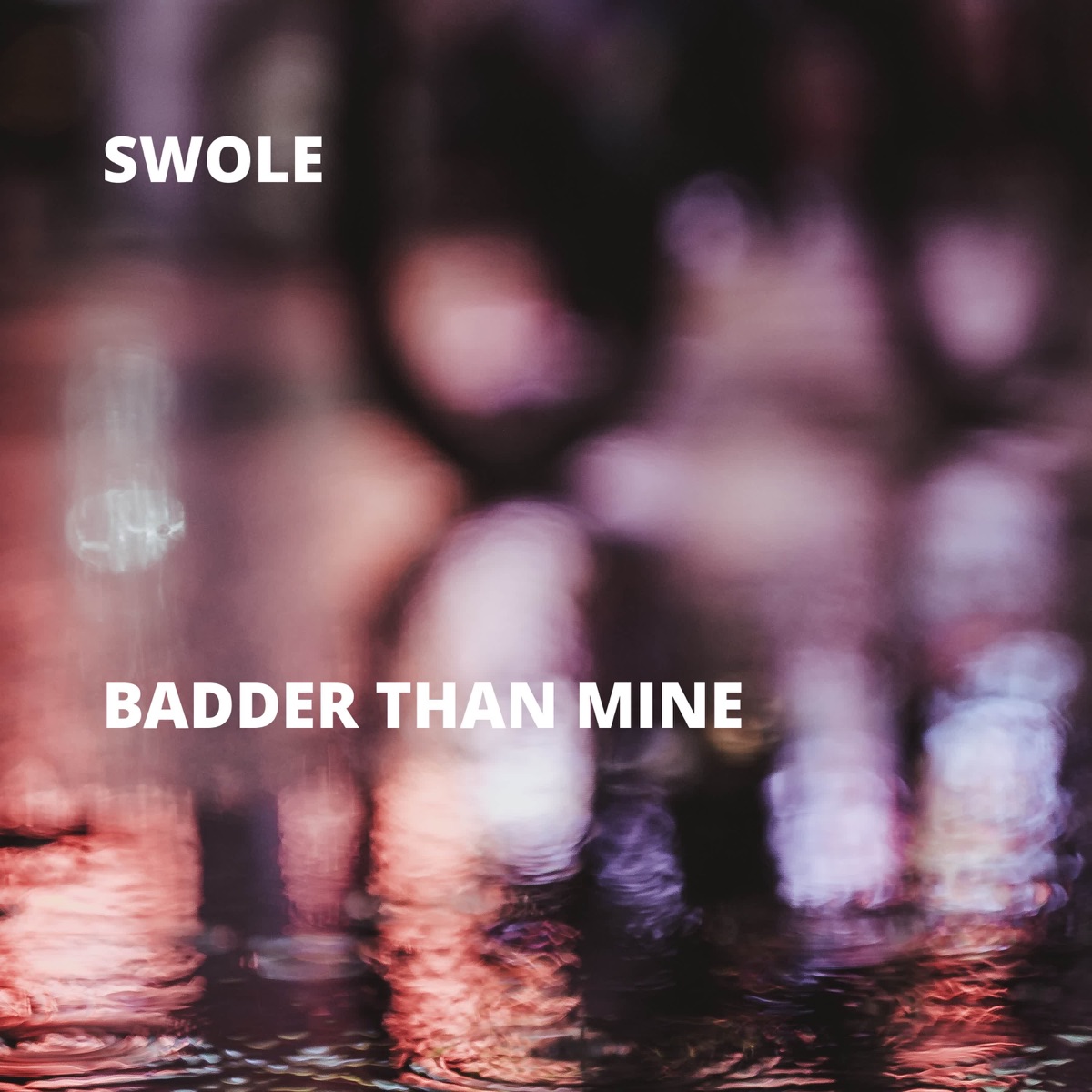Badder Than Mine - Single by Swole album cover