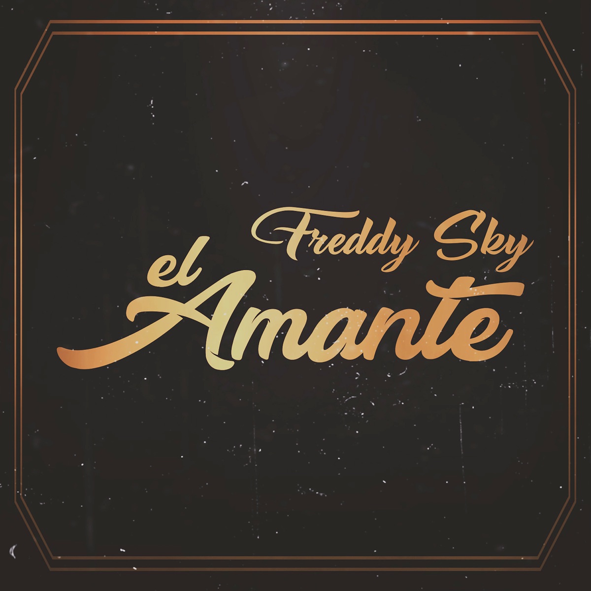 El Amante - Single by FREDDY SKY album cover