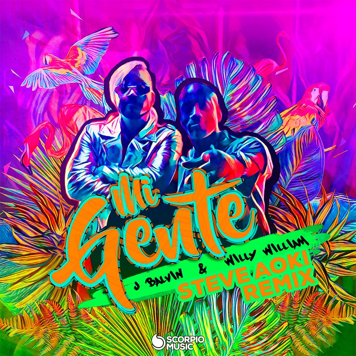 Mi Gente (Steve Aoki Remix) - Single by J Balvin, Willy William & Steve Aoki album cover