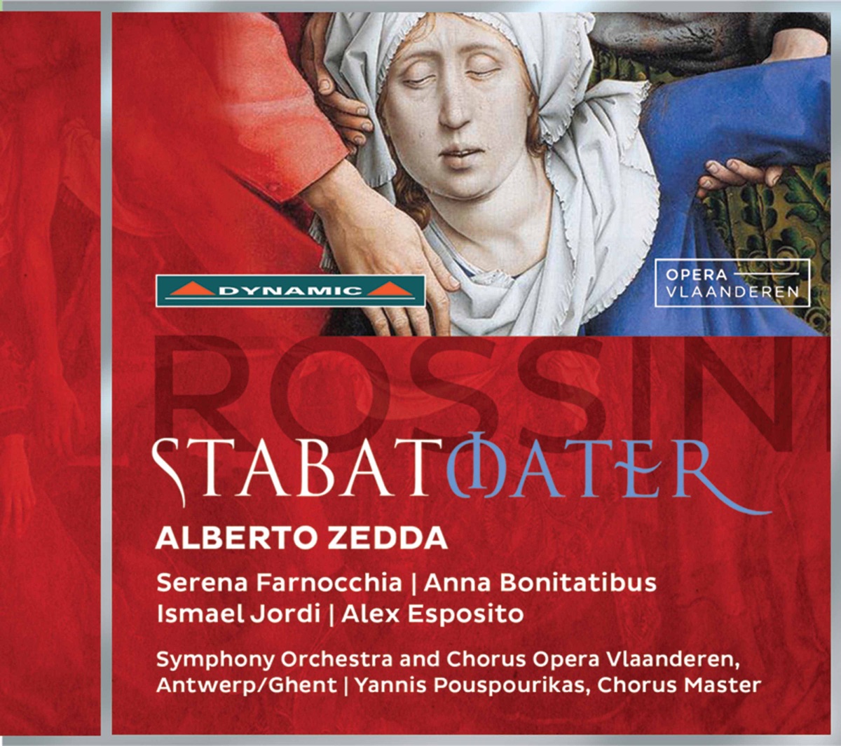 Rossini: Stabat mater by Serena Farnocchia, Anna Bonitatibus, Ismael Jordi, Alex Esposito, Vlaanderen Opera House Symphony Chorus Ghent, Vlaanderen Opera House Symphony Orchestra Ghent & Alberto Zedda album cover