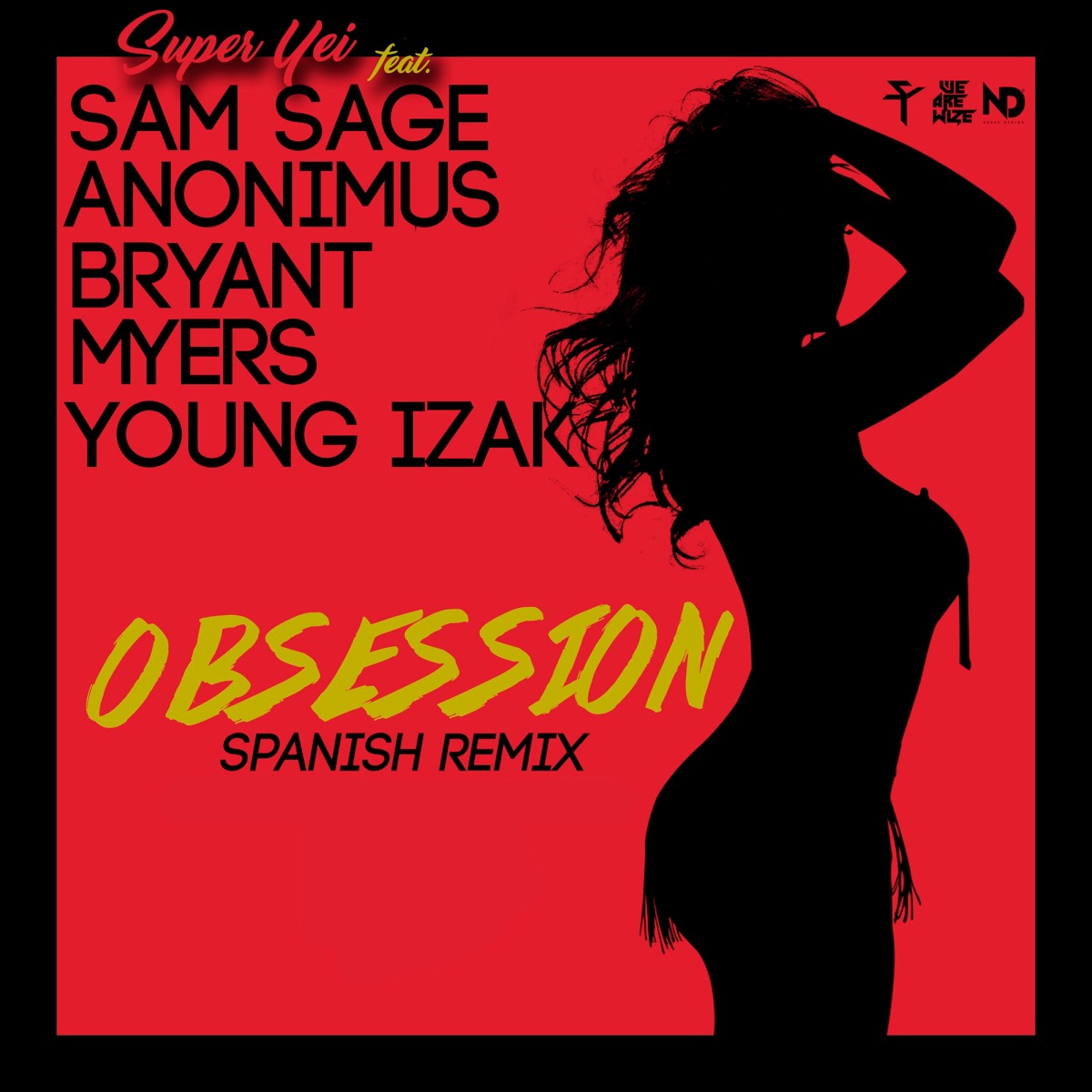 Obsession (Spanish Remix) [feat. Bryant Myers, Anonimus, Young Izak & Sam Sage] - Single by Super Yei album cover