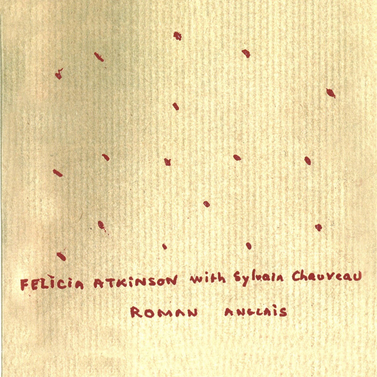 Roman anglais by Felicia Atkinson & Sylvain Chauveau album cover