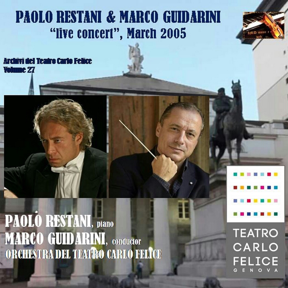 Archivi del Teatro Carlo Felice, volume 27 ; Paolo Restani & Marco Guidarini, live concert, March 2005 by Paolo Restani album cover
