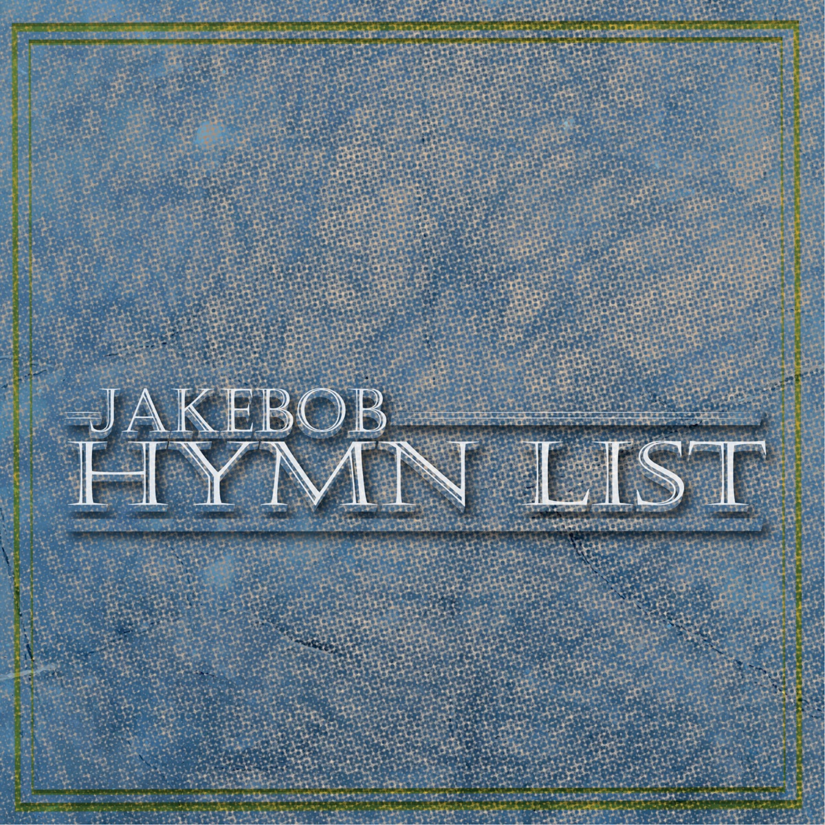 Hymn List - Single by Jakebob album cover