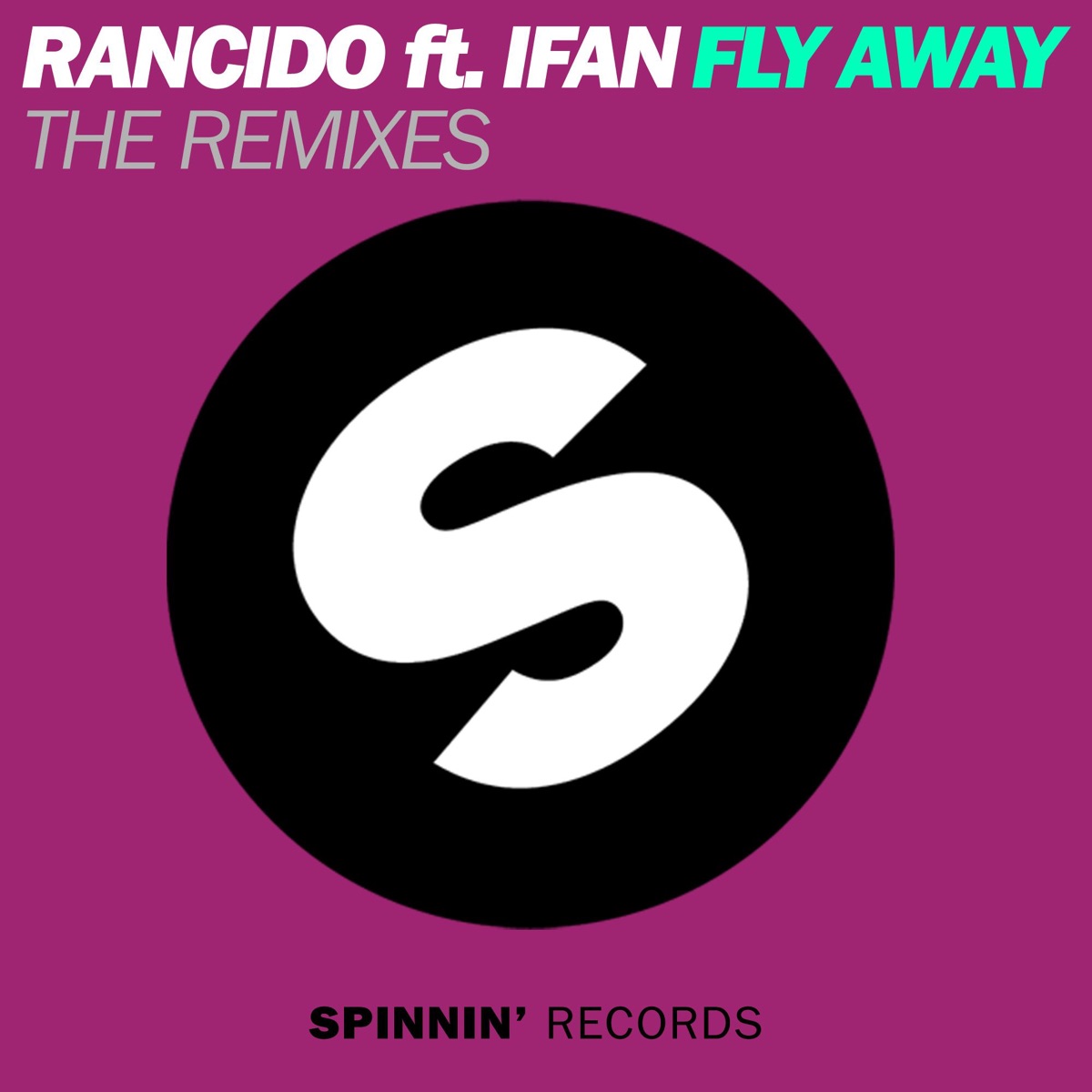 Fly Away (feat. IFan) [The Remixes] - Single by Rancido album cover