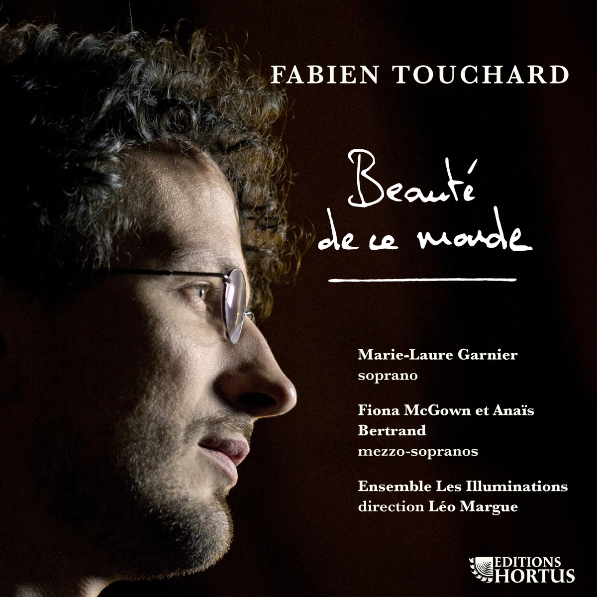 Touchard: Beauté de ce monde by Anaïs Bertrand, Ensemble Les Illuminations, Marie-Laure Garnier, Fiona McGown & Léo Margue album cover