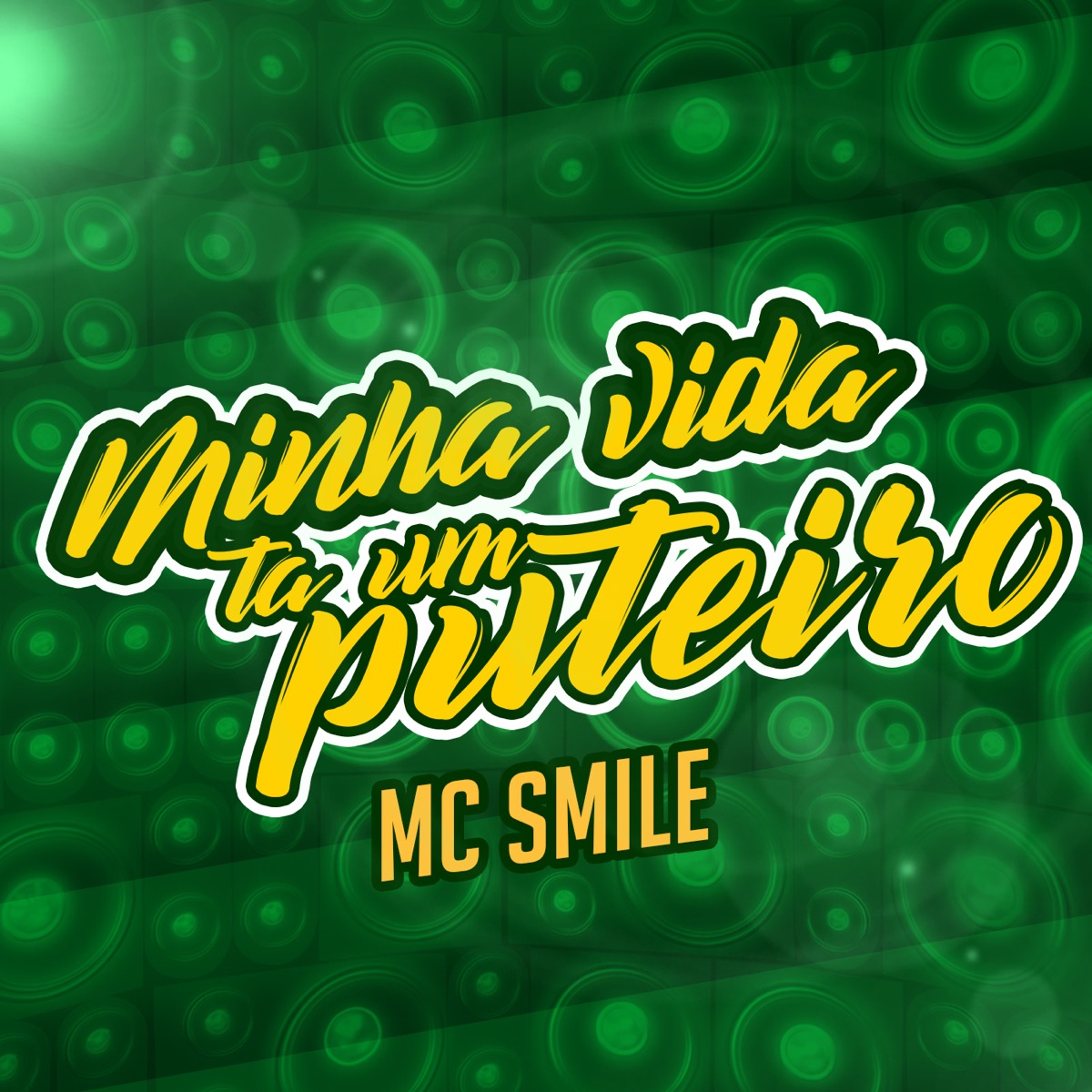 Minha Vida Ta um Puteiro - Single by Mc Smile, K-naman & Lil Tec album cover
