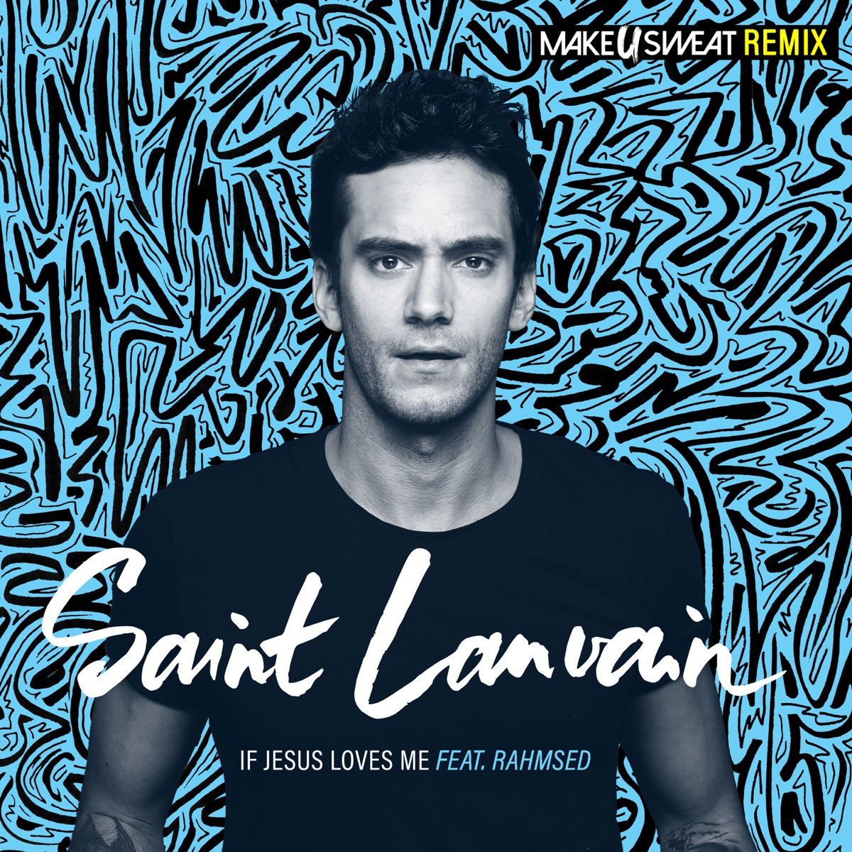 If Jesus Loves Me (Make U Sweat Remix) - Single by Saint Lanvain & Rahmsed album cover