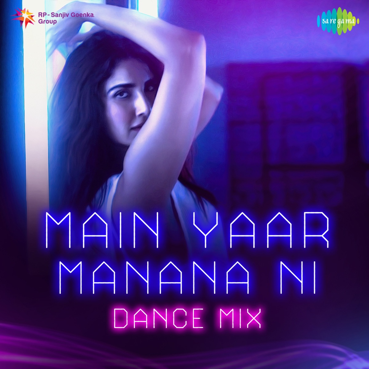 Main Yaar Manana Ni (Dance Mix) - Single by Yashita Sharma album cover