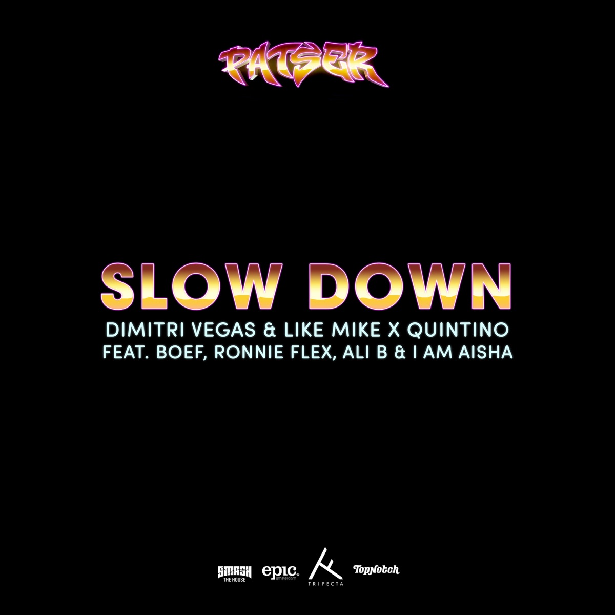 Slow Down (feat. Boef, Ronnie Flex, Ali B & I Am Aisha) - Single by Dimitri Vegas & Like Mike & Quintino album cover