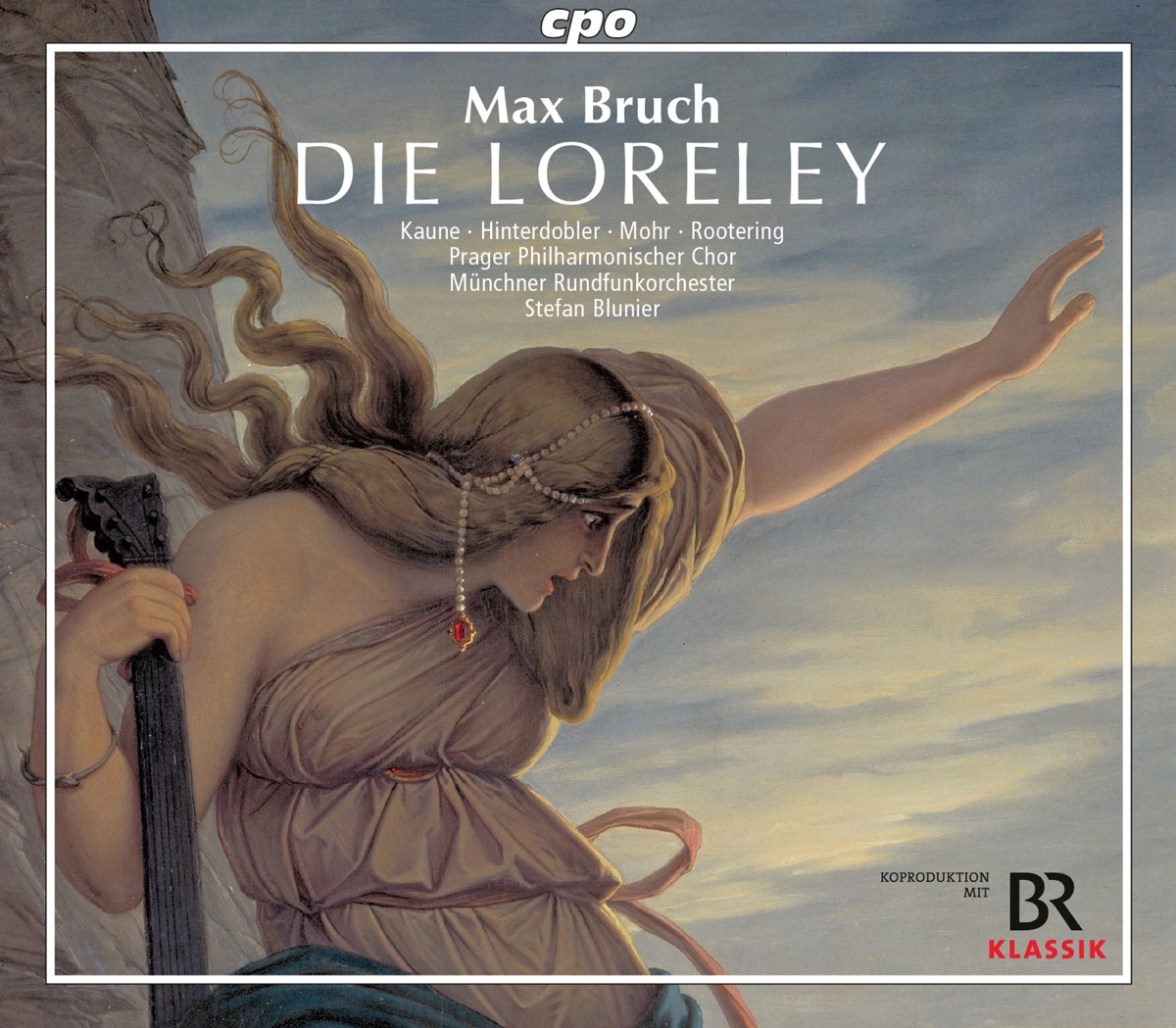 Bruch: Die Loreley by Michaela Kaune, Munich Radio Orchestra, Stefan Blunier, Danae Kontora, Thomas Hamberger, Jan Hendrik Rootering, Sebastian Campione, Benedikt Eder, Philharmonischer Chor Prag, Thomas Mohr & Magdalena Hinterdobler album cover