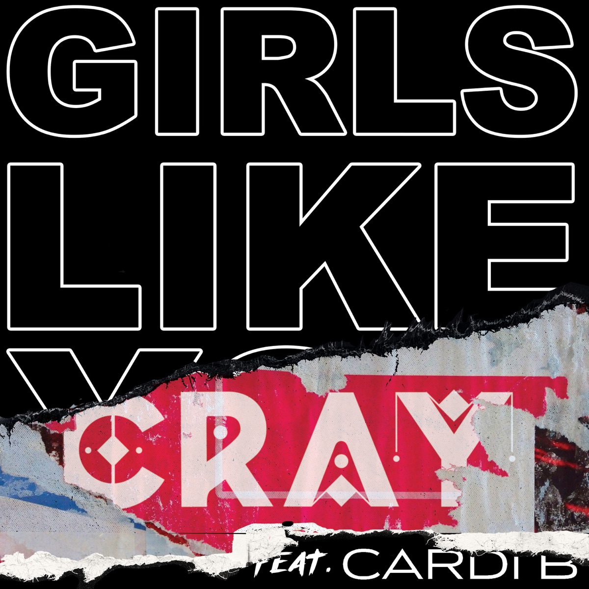 Girls Like You (feat. Cardi B) [CRAY Remix] - Single by Maroon 5 & Cray album cover artwork