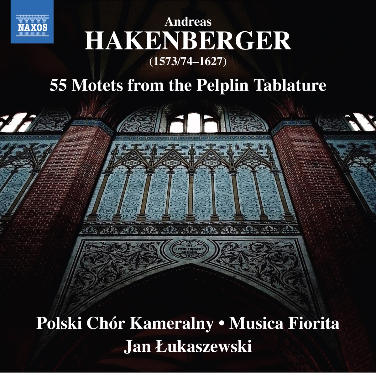 Hakenberger: 55 Motets from the Pelplin Tablature by Polski Chór Kameralny, Musica Fiorita & Jan Łukaszewski album cover