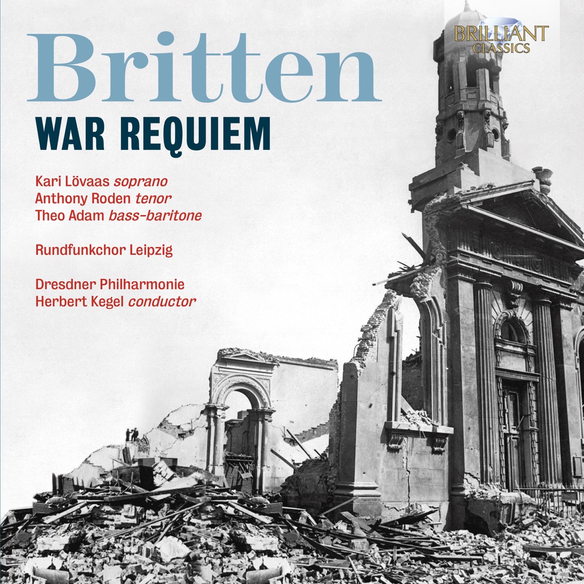 Britten: War Requiem by MDR-Rundfunkchor, Dresdner Philharmonie, Herbert Kegel, Kari Lövaas, Anthony Roden & Theo Adam album cover
