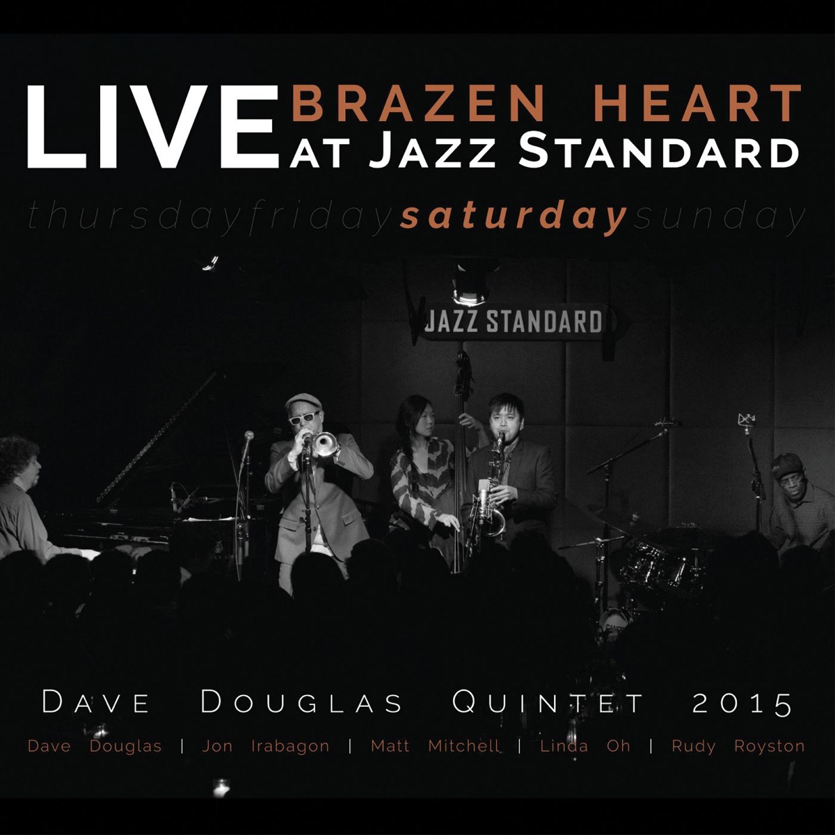 Brazen Heart: Live at Jazz Standard Saturday (feat. Dave Douglas, Jon Irabagon, Matt Mitchell, Linda Oh, & Rudy Royston) by Dave Douglas Quintet album cover