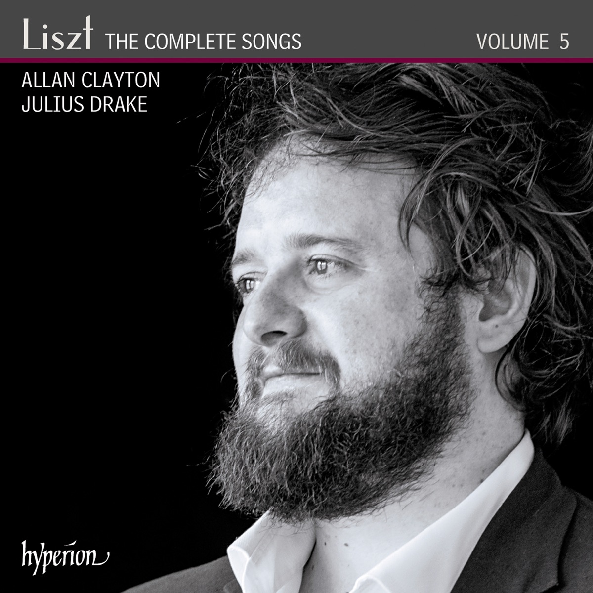 Liszt: The Complete Songs, Vol. 5 by Allan Clayton & Julius Drake album cover