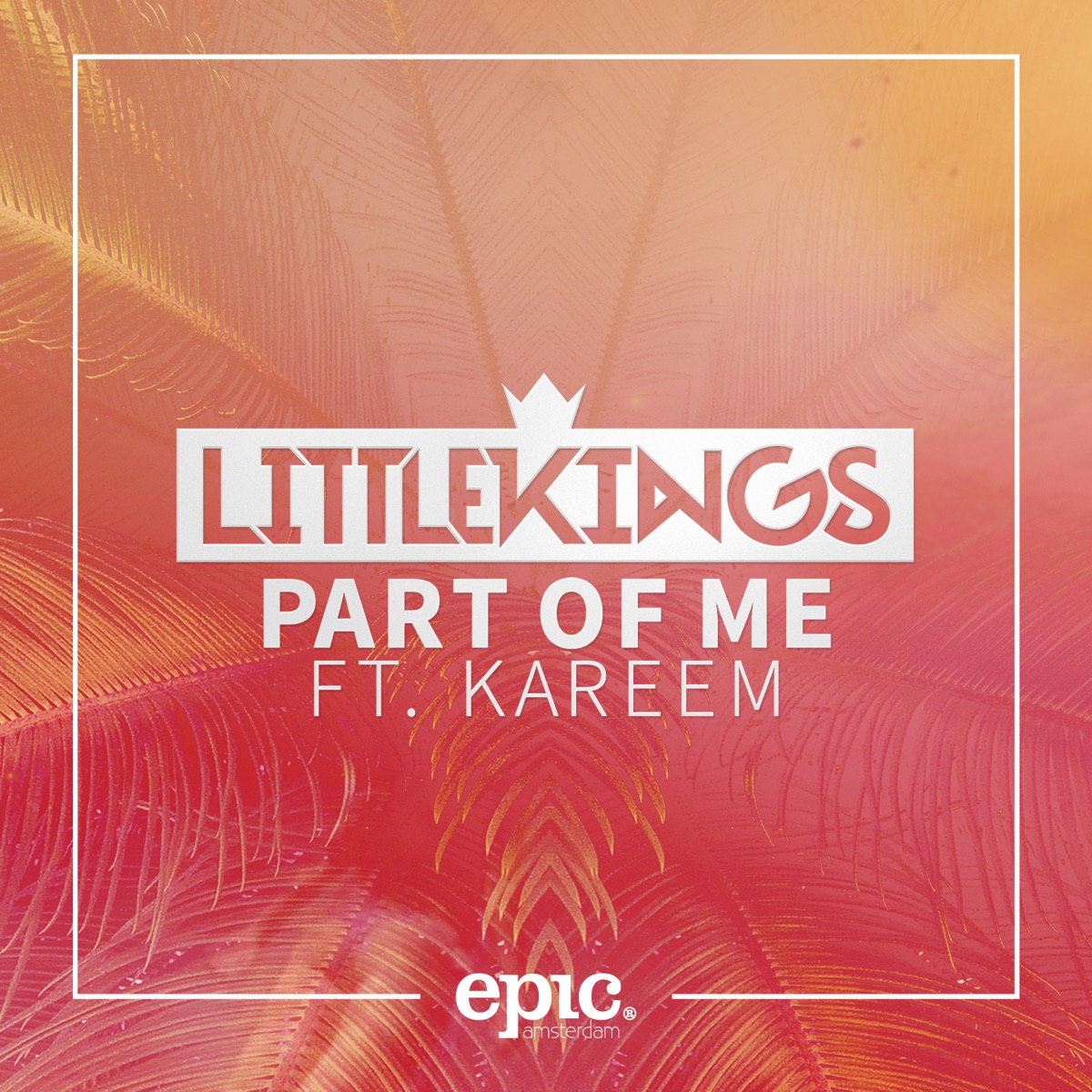 Part of Me (feat. Kareem) - Single by LittleKings album cover