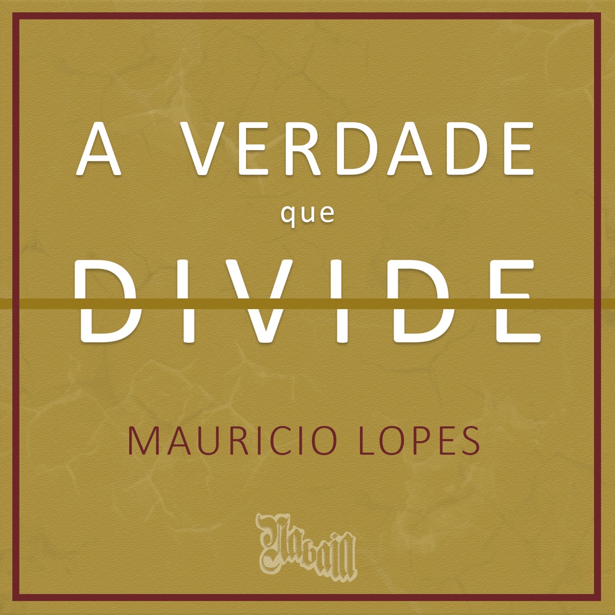 A Verdade Que Divide (feat. Diego Paim) - Single by Mauricio Lopes album cover