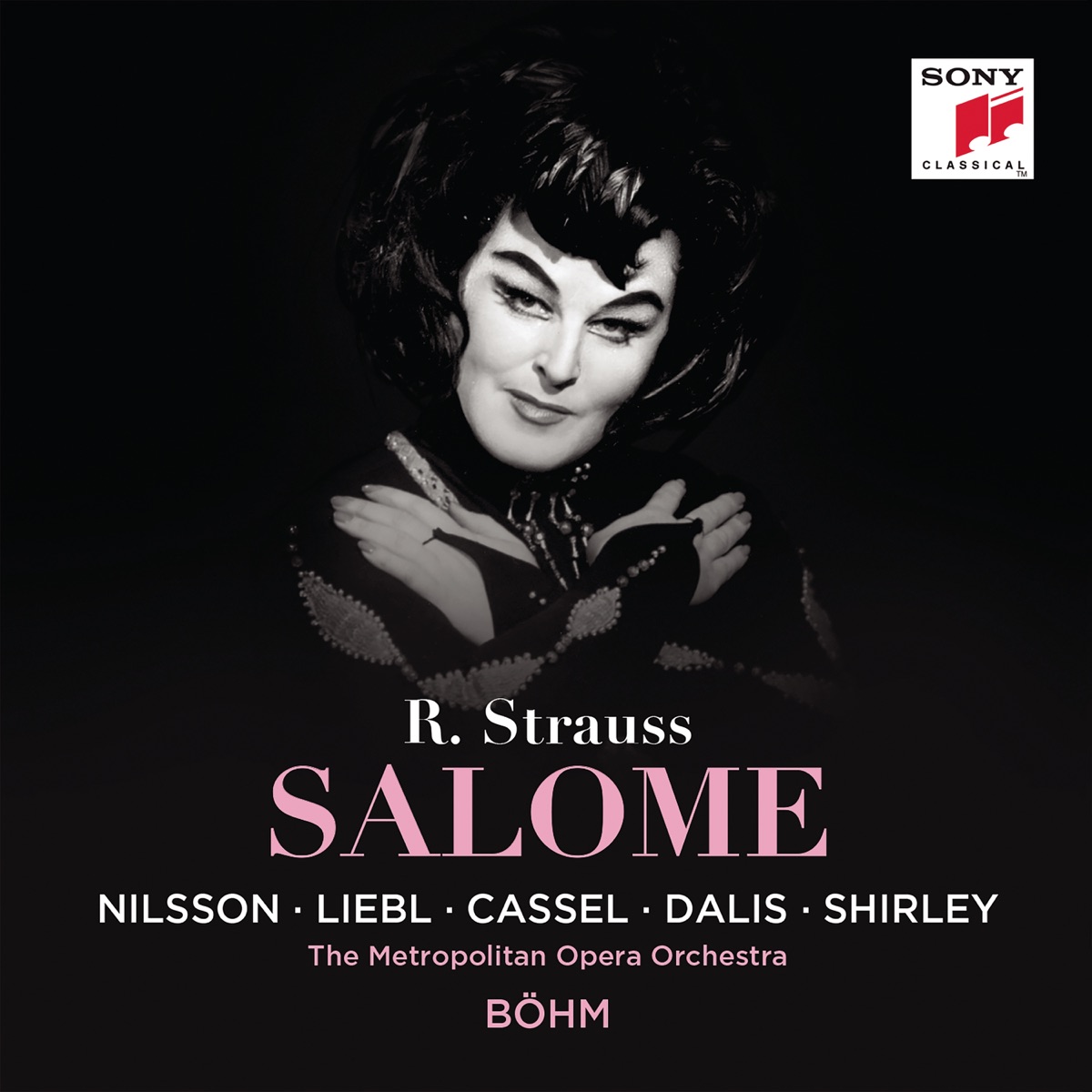 Strauss: Salome, Op. 54, TrV 215 by Birgit Nilsson, Karl Böhm, Karl Liebl, Walter Cassel, Irene Dalis & The Metropolitan Opera Orchestra album cover