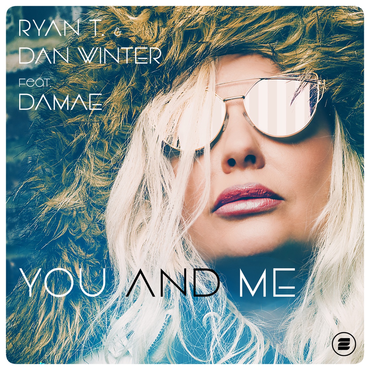 You and Me (feat. Damae) - Single by Ryan T & Dan Winter album cover