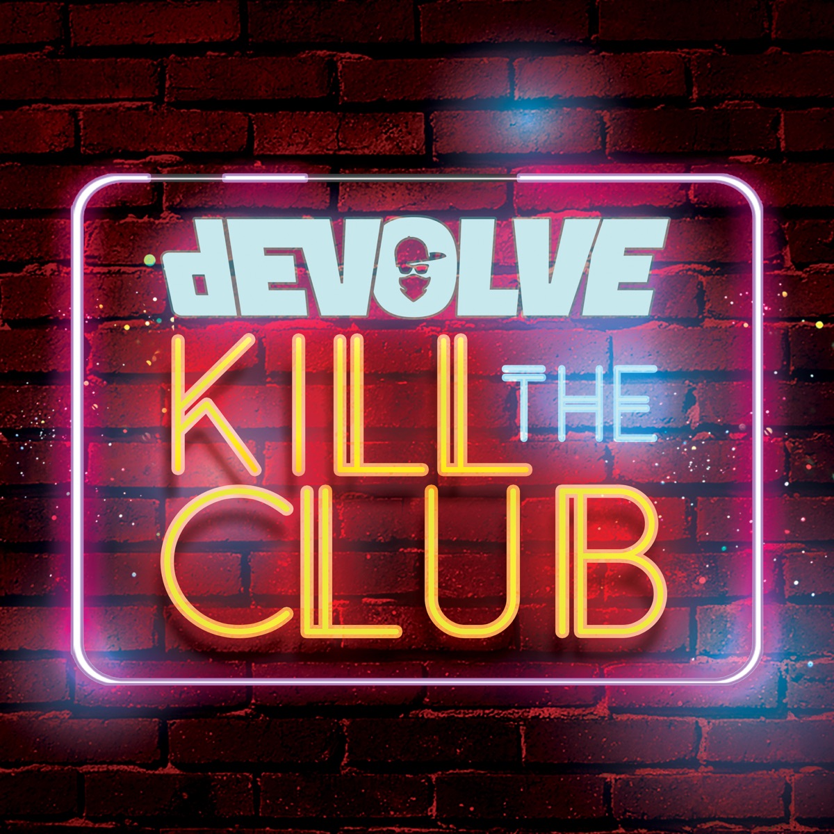 Kill the Club - EP by dEVOLVE album cover