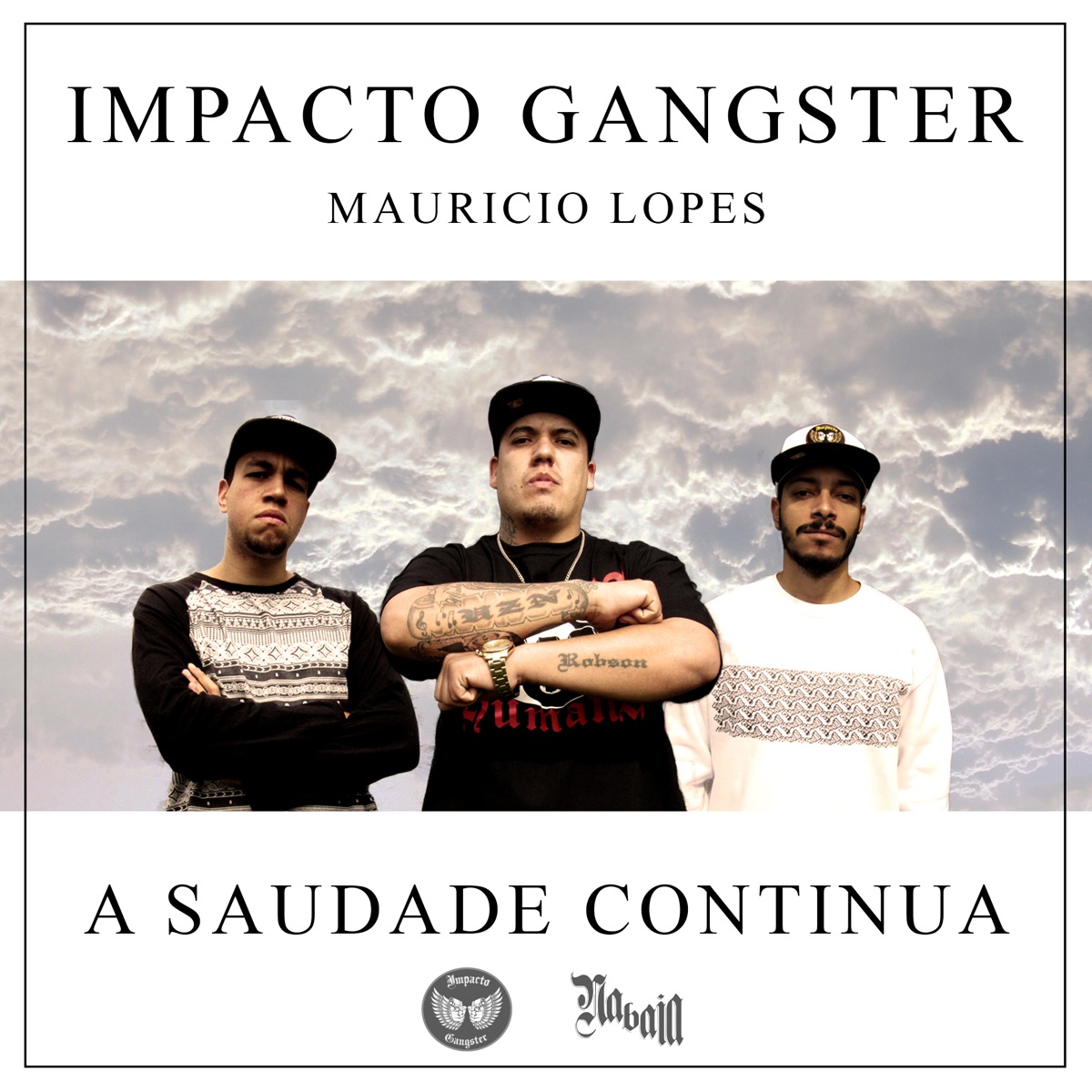 A Saudade Continua (feat. Mauricio Lopes) - Single by Impacto Gangster album cover