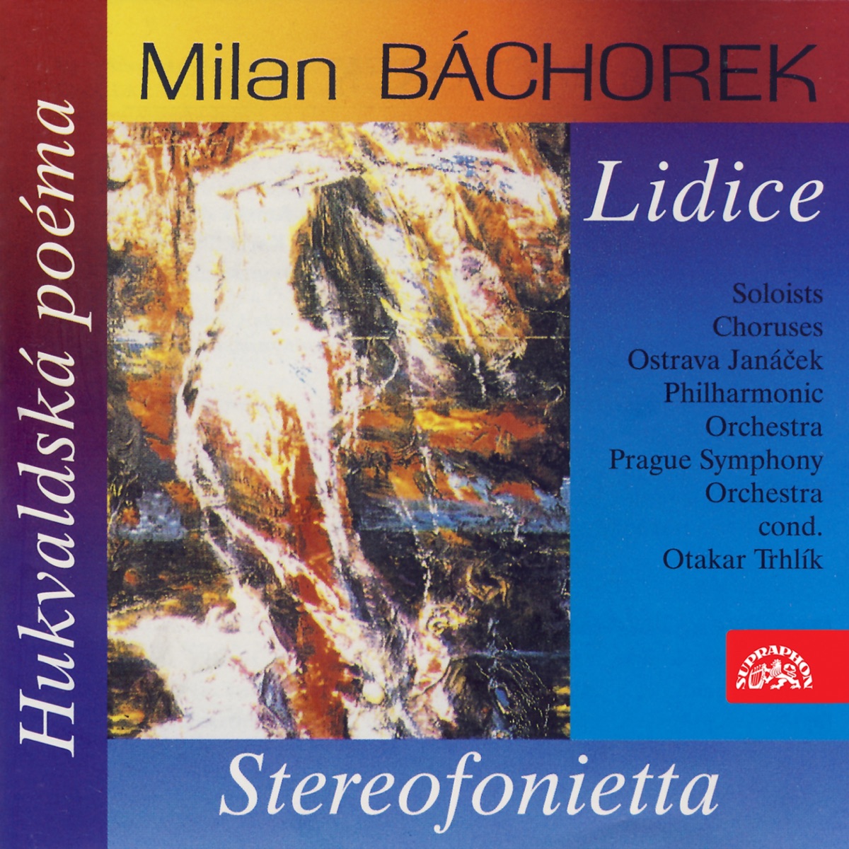 Báchorek: Lidice, Stereofonietta, Hukvald Poem by Jana Stupárková-Majtnerová, Karel Průša & Brigita Sulcova album cover
