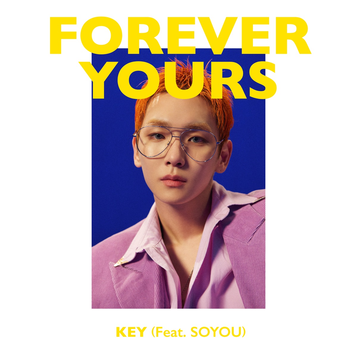 Forever Yours (feat. SOYOU) - Single by KEY album cover