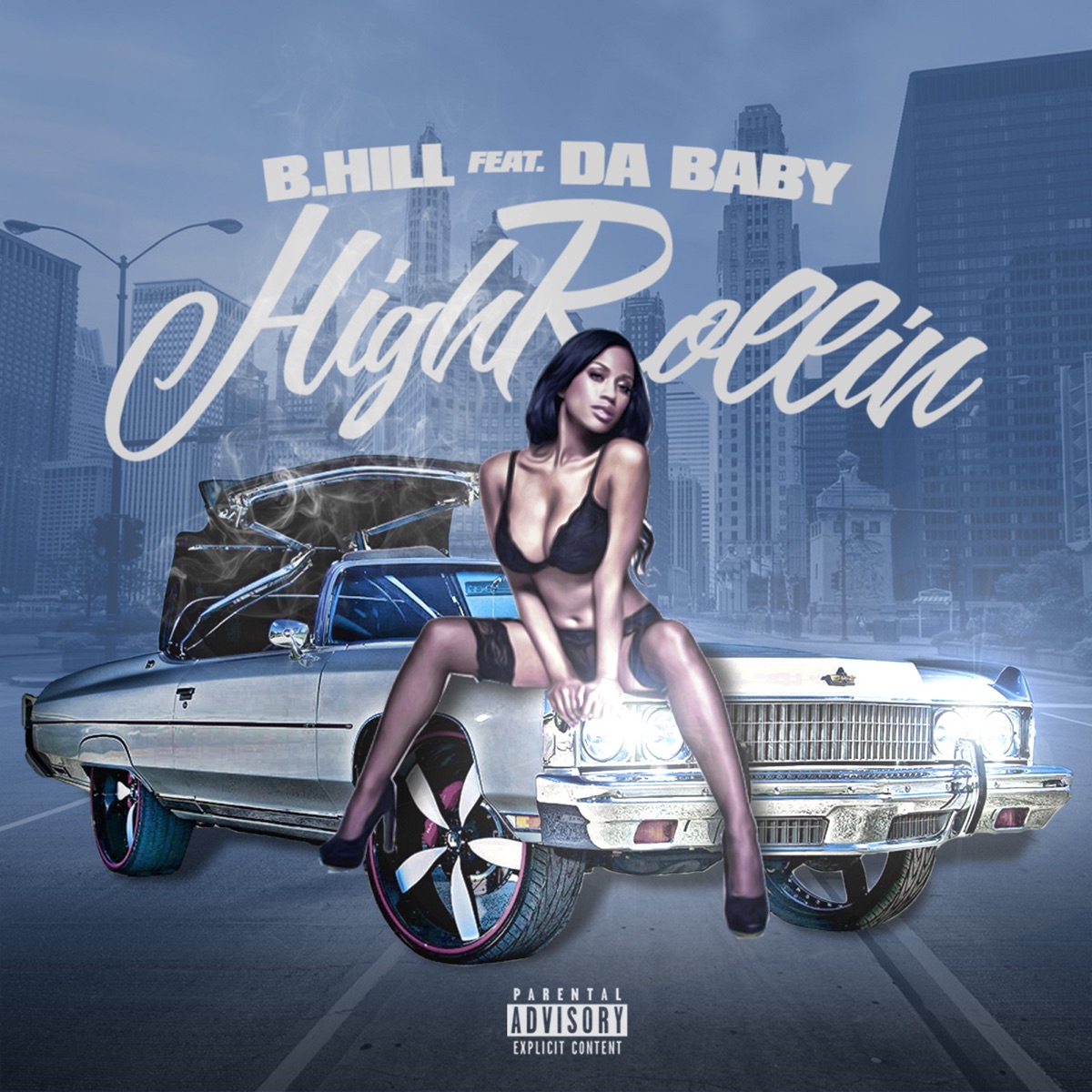 High Rollin (feat. DaBaby) - Single by B.Hill album cover artwork