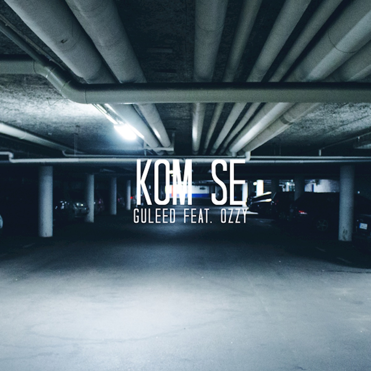 Kom se (feat. OzzY) - Single by Guleed album cover