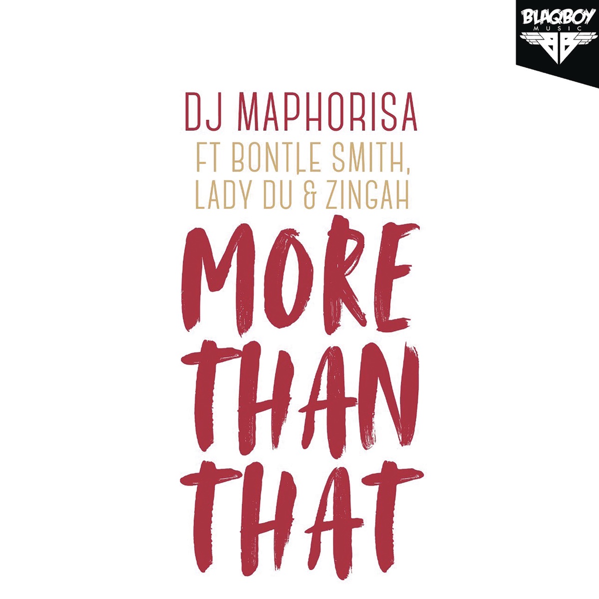 More Than That (feat. Bontle Smith, Lady Du & Zingah) - Single by DJ Maphorisa album cover