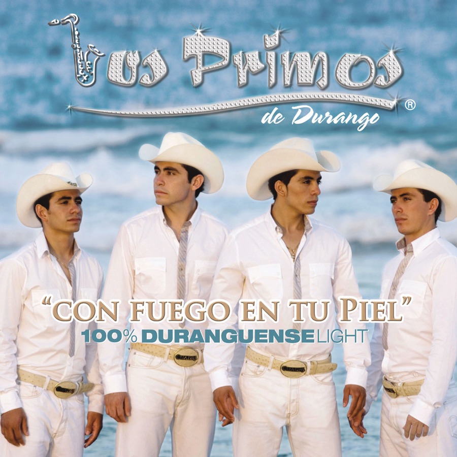 Con Fuego en Tu Piel...100% Duranguense Light by Los Primos de Durango album cover