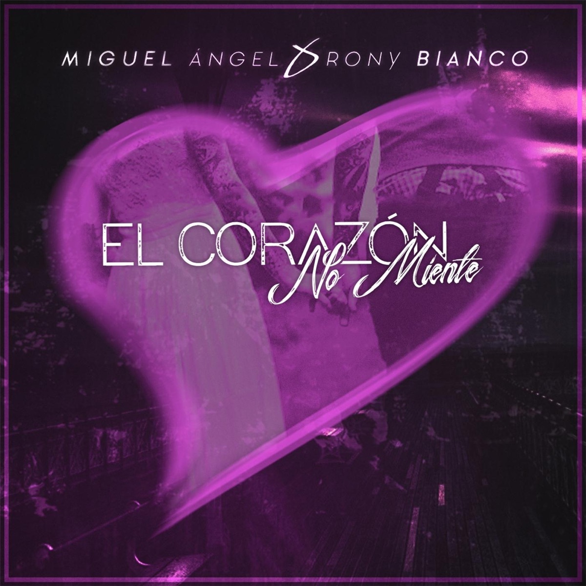 El Corazón No Miente - Single by Rony Bianco & Miguel Angel album cover