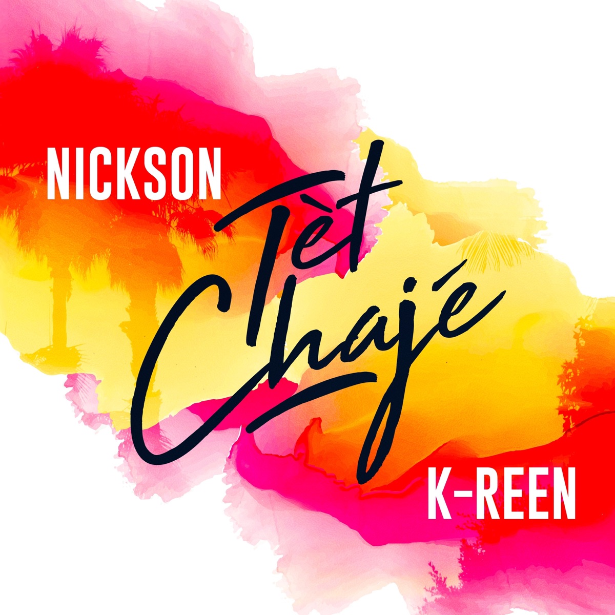 Tèt Chajé - Single by Nickson & K-Reen album cover