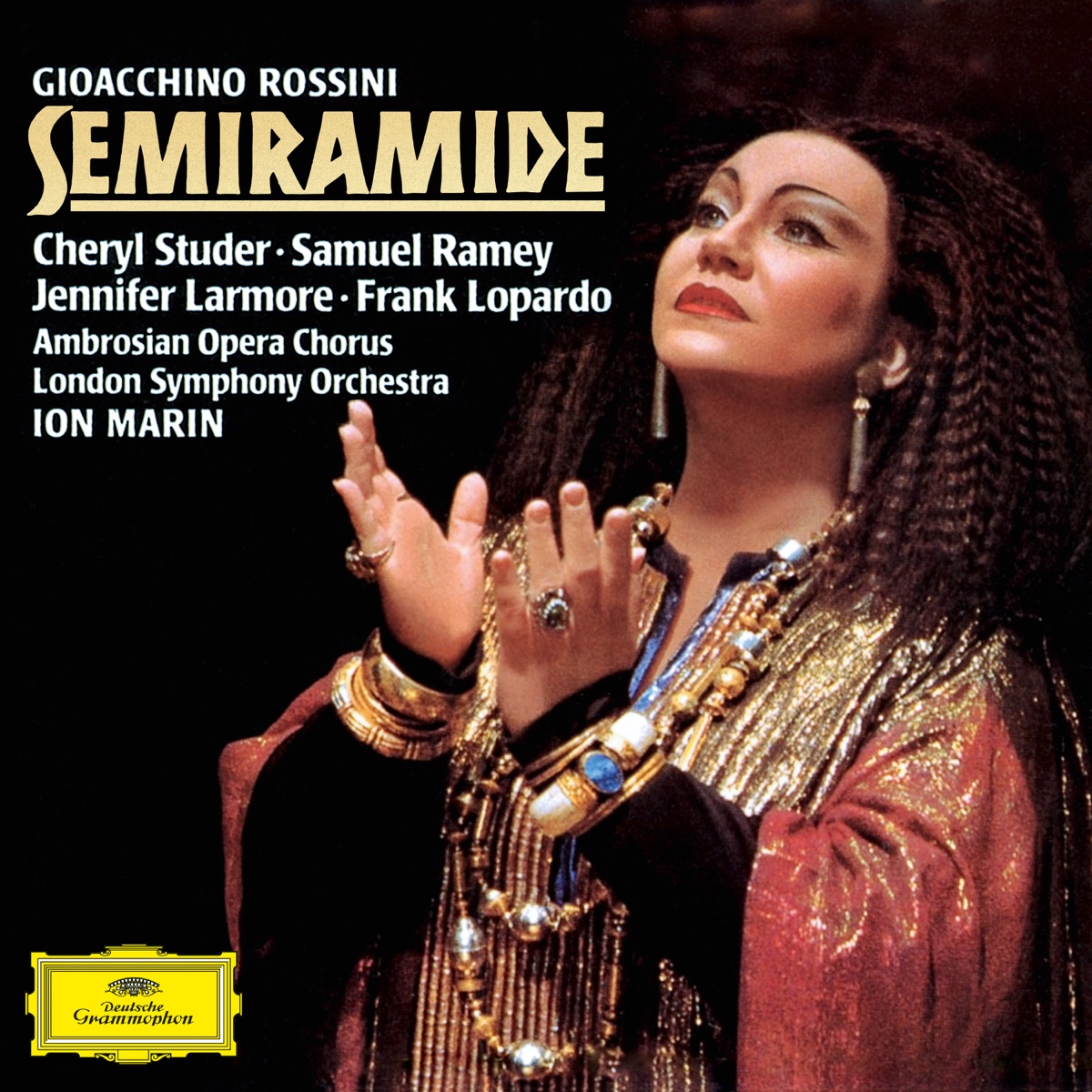 Rossini: Semiramide by Cheryl Studer, Jennifer Larmore, Frank Lopardo, Samuel Ramey, London Symphony Orchestra, Ion Marin & Ambrosian Opera Chorus album cover