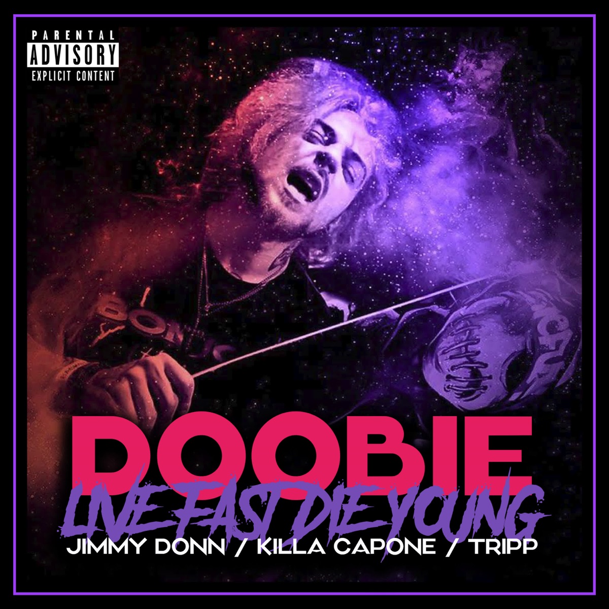 Live Fast, Die Young (feat. Jimmy Donn, Tripp & Killa Capone) - Single by Doobie album cover
