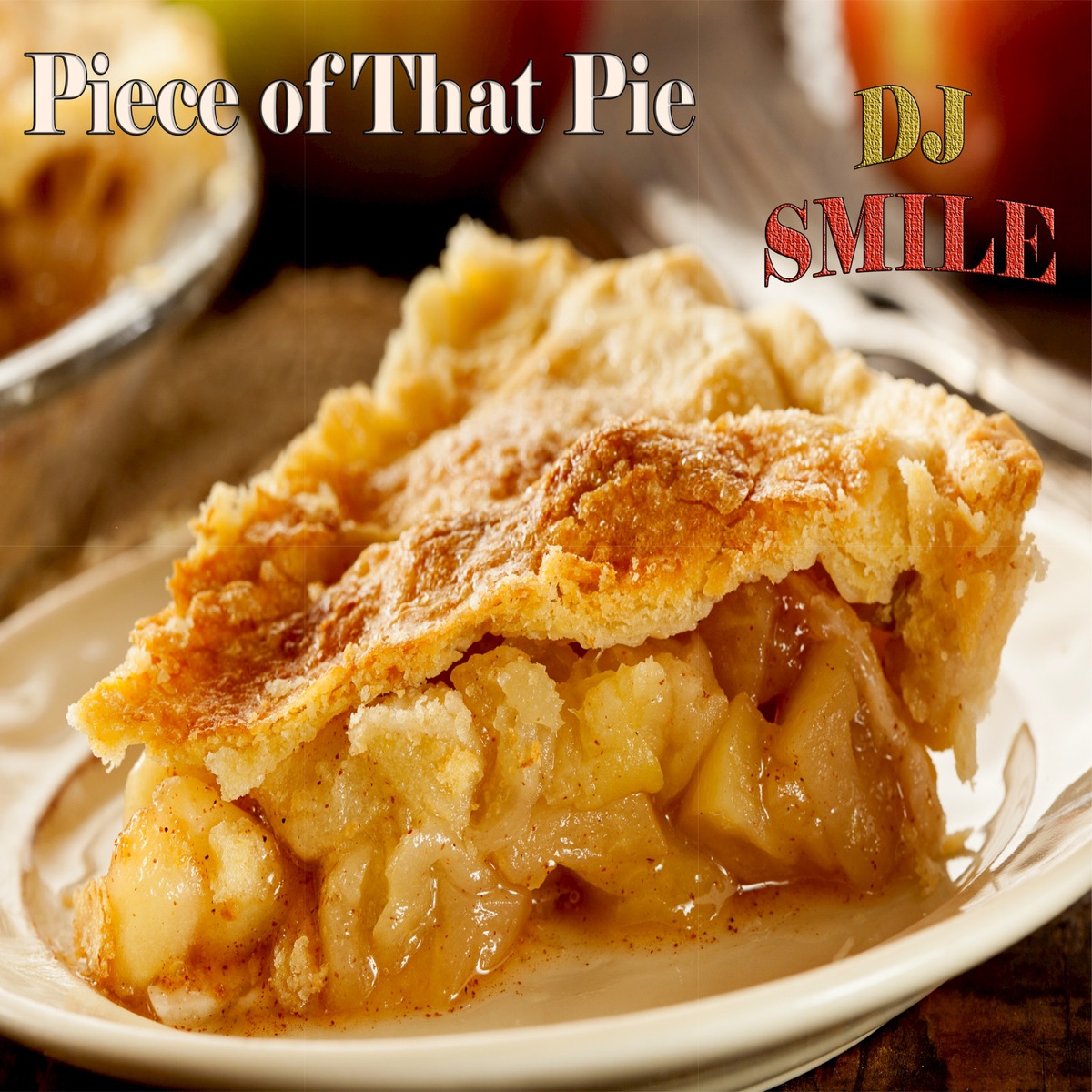 Piece of That Pie - Single by DJ Smile album cover