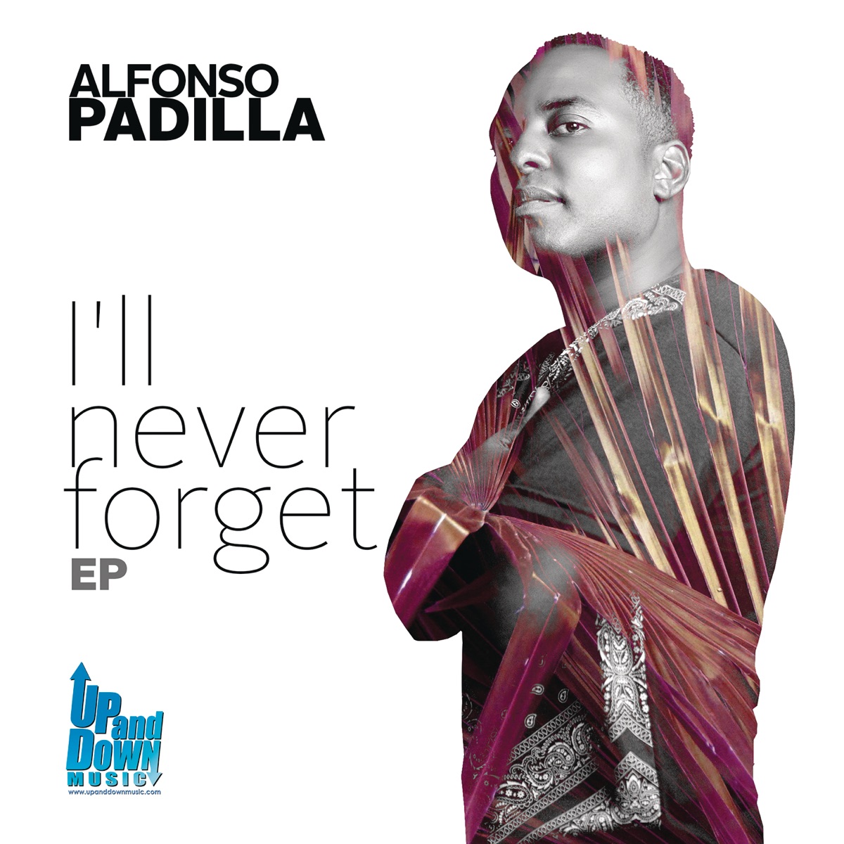 I'll Never Forget - Single by Alfonso Padilla album cover
