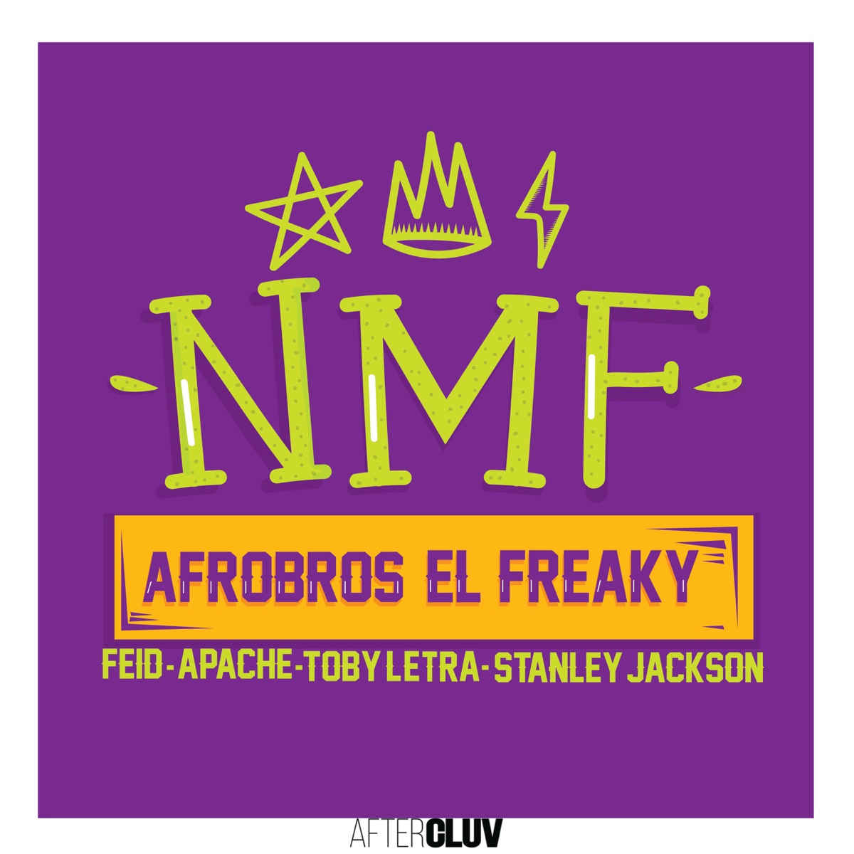 Nmf - Single by Afro Bros, El Freaky, Feid, Apache, Toby Letra & Stanley Jackson album cover