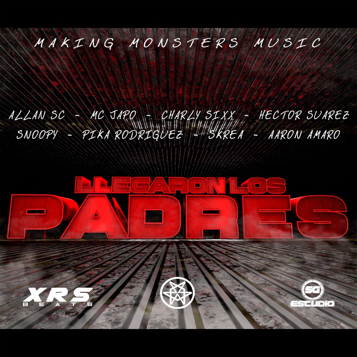 Los Padres (feat. Mc Japo, Aaron Amaro, Pika Rodriguez, Charly Sixx, The One Snoopy, Skrea, Allan Sc & Hector Suarez) - Single by Making Monsters Music album cover