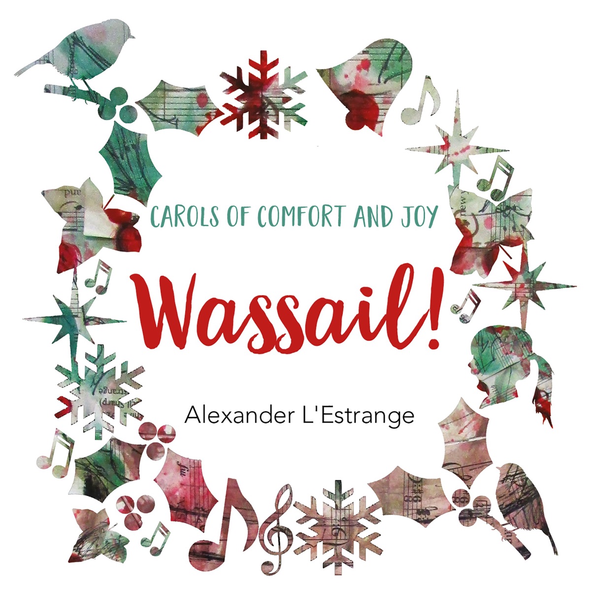 Wassail! Carols of Comfort & Joy by Alexander L'Estrange album cover