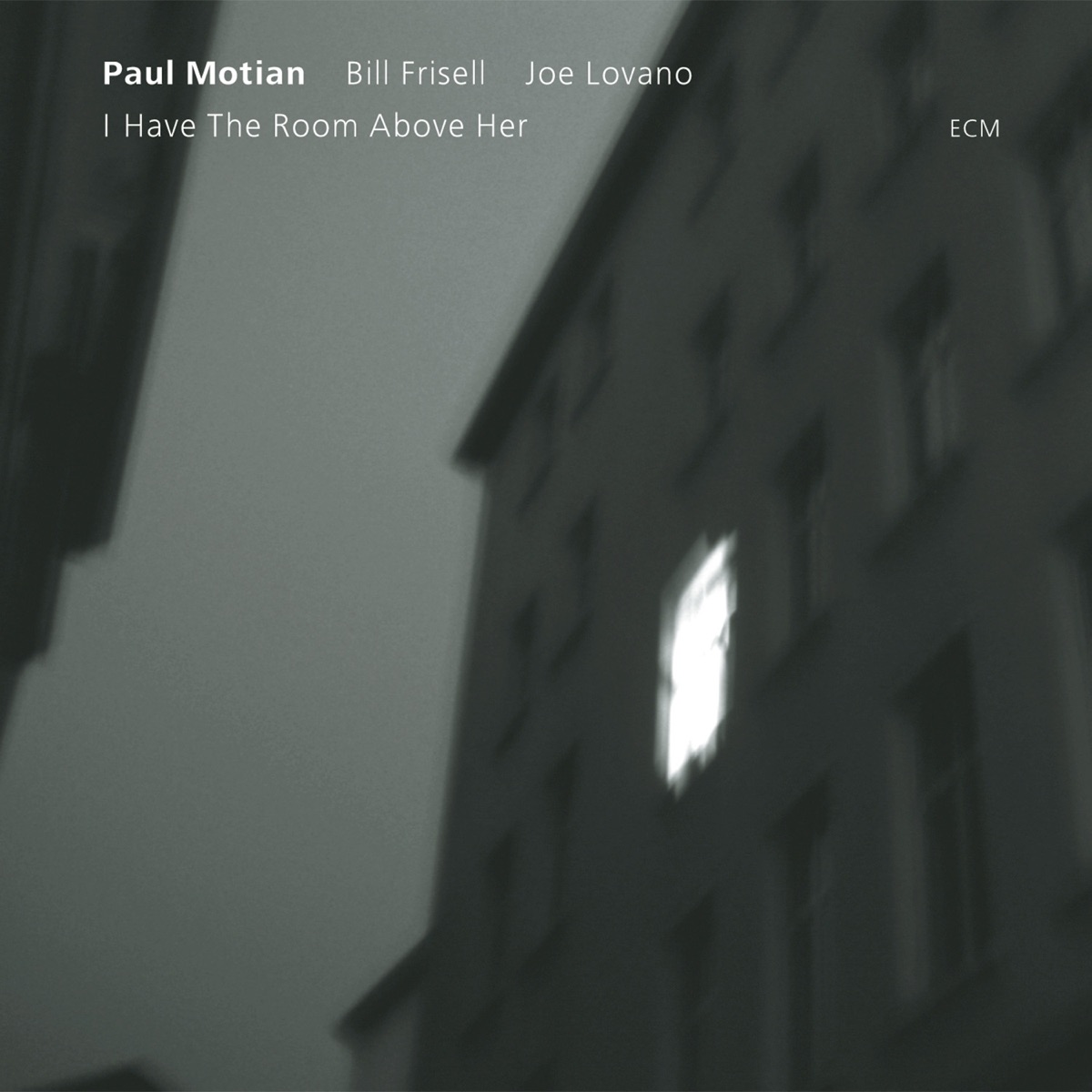 I Have the Room Above Her by Bill Frisell, Paul Motian & Joe Lovano album cover
