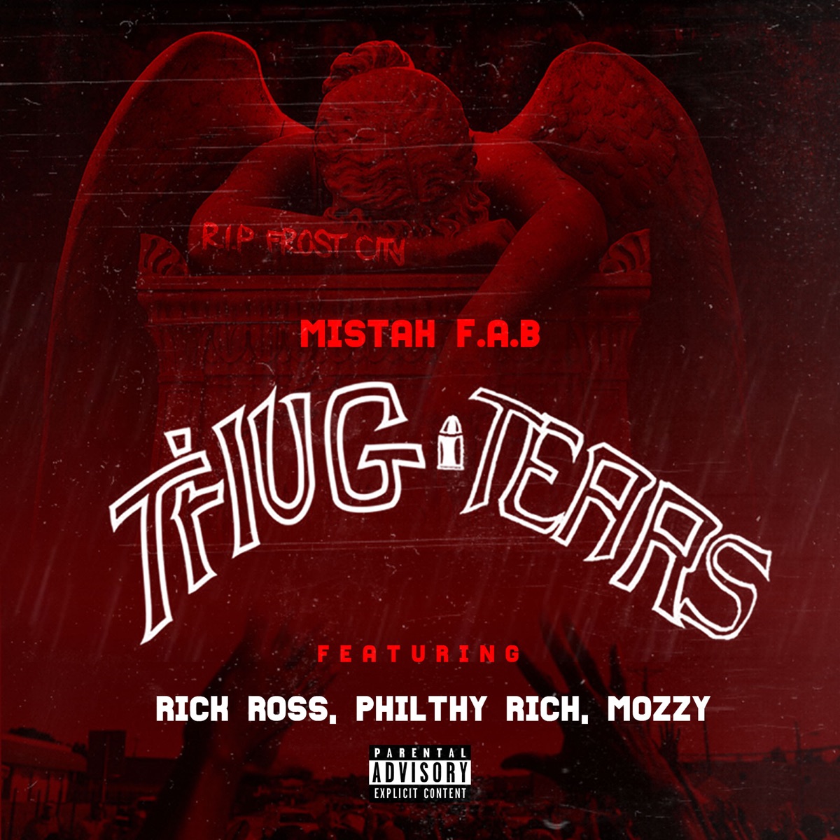 Thug Tears (feat. Rick Ross, Philthy Rich & Mozzy) - Single by Mistah F.A.B. album cover artwork